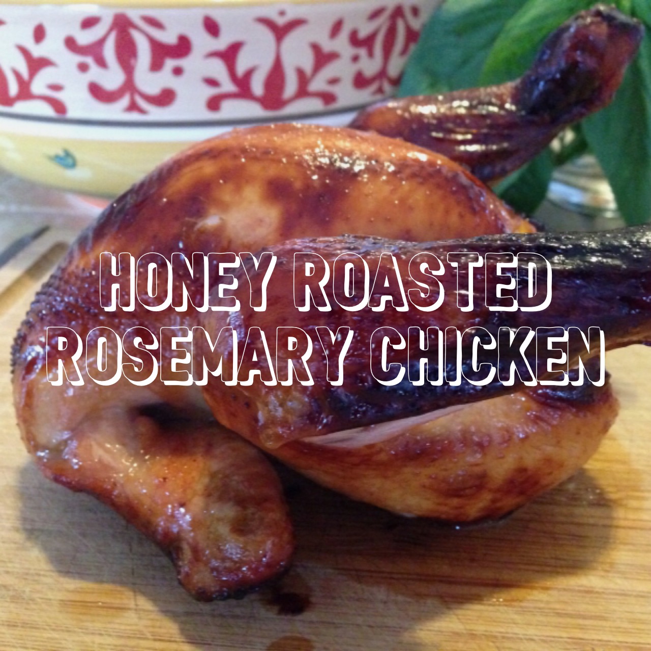 Honey roasted rosemary chicken recipe
